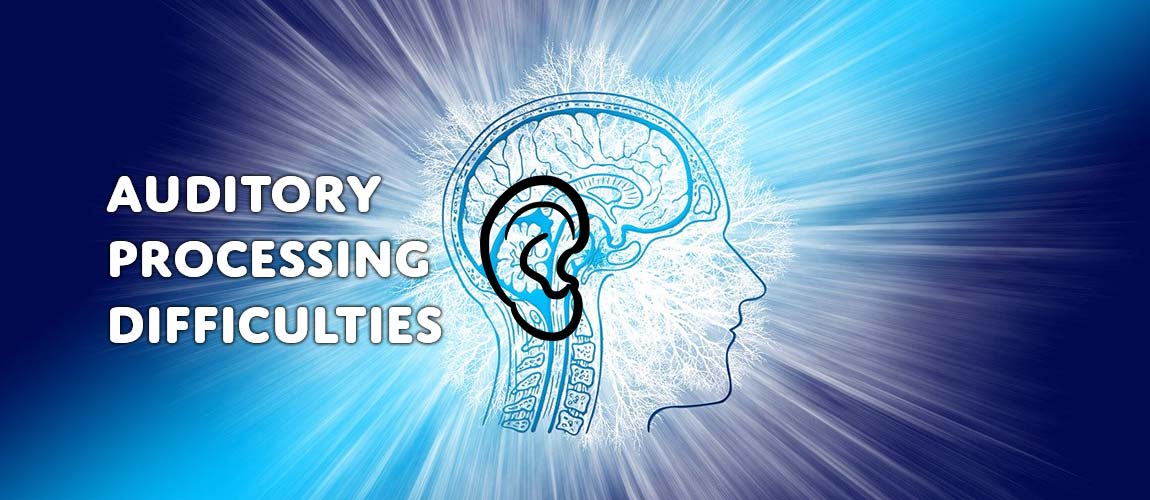 auditory processing difficulties