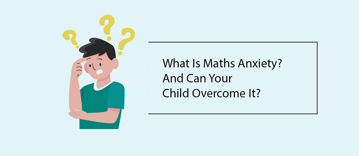 What Is Maths Anxiety