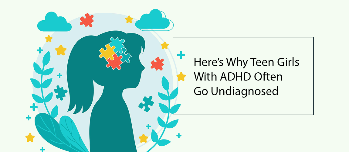 Why Teen Girls With ADHD Often Go Undiagnosed
