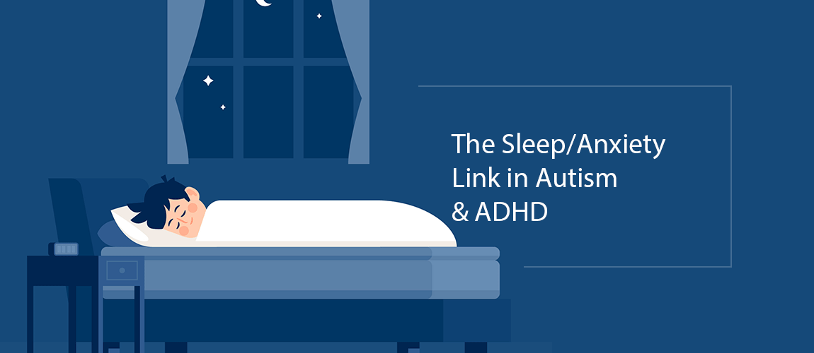 sleep anxiety link in autism and asd