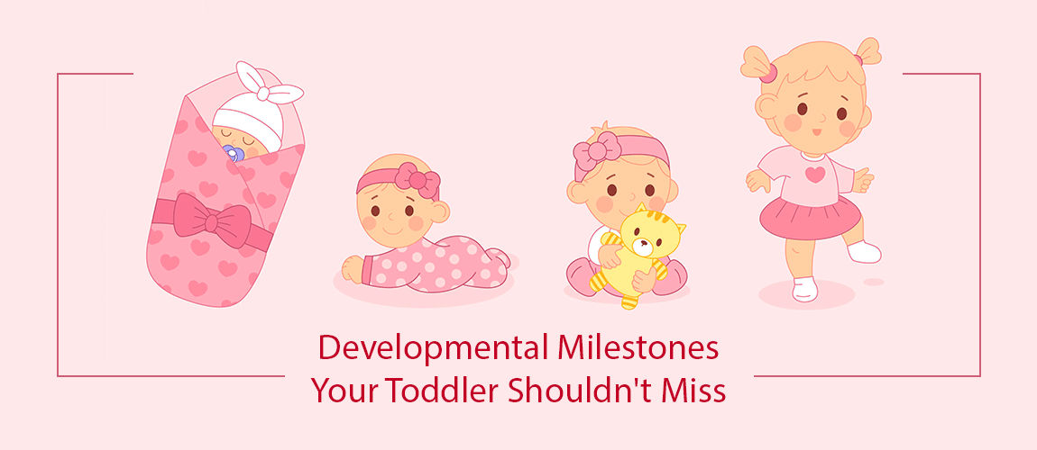 developmental milestones your toddler should not miss
